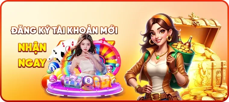 dang ky tai khoan moi nhan ngay